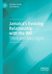 Jamaica's Evolving Relationship With The By Clarke, Christine