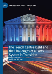 French Centre Right & The Challenges Of