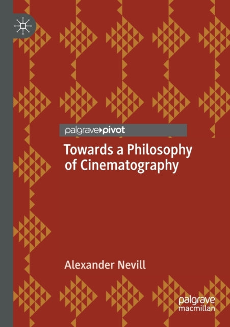 Towards A Philosophy Of Cinematography