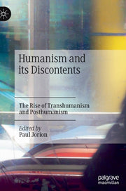 Humanism And Its Discontents : The Rise
