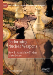 Performing Nuclear Weapons : How Britain