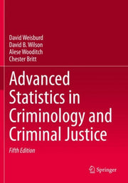 Advanced Statistics In Criminology And C