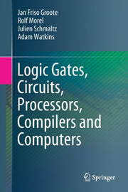 Logic Gates Circuits Processors Compiler