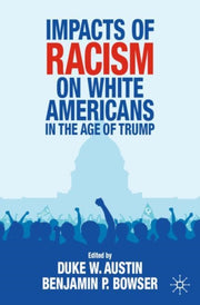 Impacts Of Racism On White Americans In