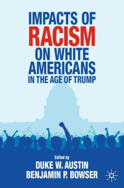 Impacts Of Racism On White Americans In