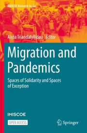 Migration And Pandemics : Spaces Of Soli