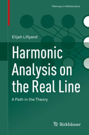 Harmonic Analysis On The Real Line
