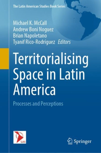 Territorialising Space In Latin America