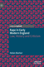 Rape In Early Modern England : Law, Hist