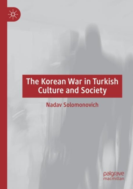 The Korean War In Turkish Culture And So