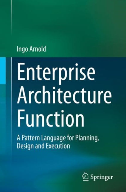 Enterprise Architecture Function : A Pat