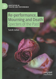 Re-performance, Mourning And Death : Spe