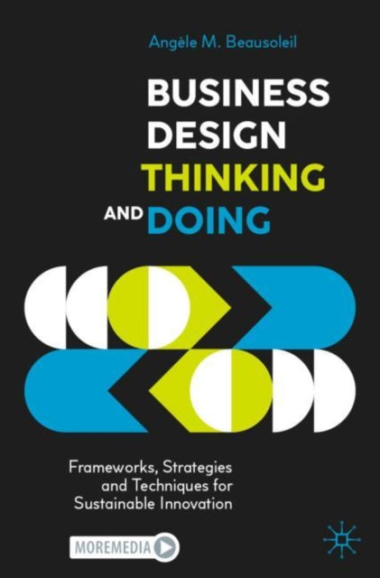 Business Design Thinking And Doing