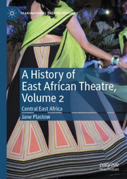 A History Of East African Theatre, Volum