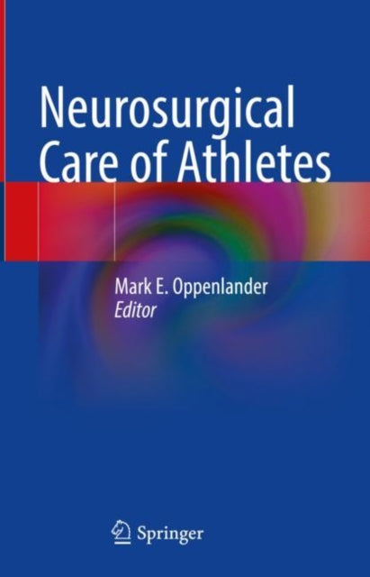 Neurosurgical Care Of Athletes By Oppenlander