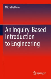Inquirybased Introduction To Engineering