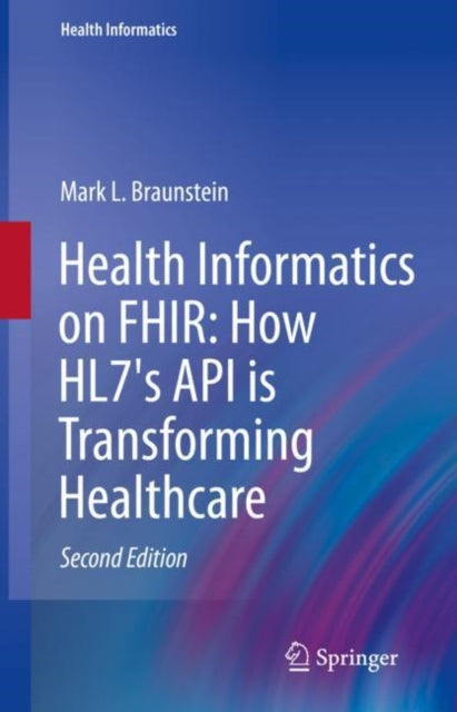 Health Informatics On Fhir How Hl7s Api