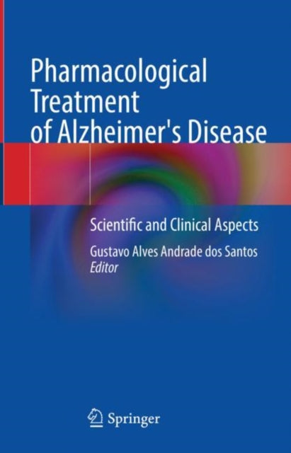 Pharmacological Treatment Of Alzheimers By Santos