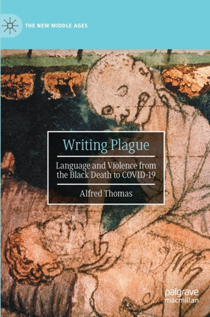 Writing Plague : Language And Violence F