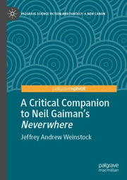 Critical Companion To Neil Gaimans Never