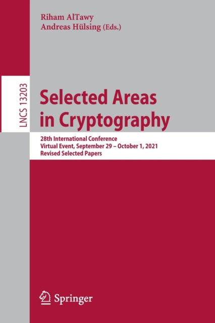 Selected Areas In Cryptography : 28th In