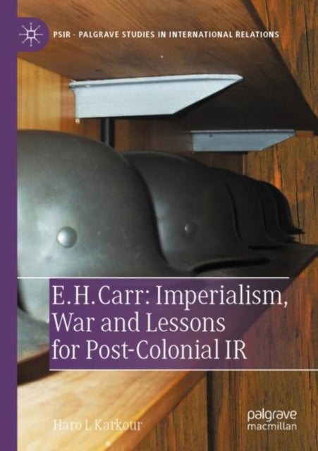 E H Carr Imperialism War & Lessons For P