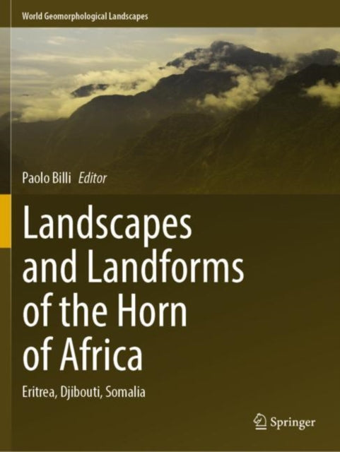 Landscapes & Landforms Of The Horn Of Af By Billi, Paolo
