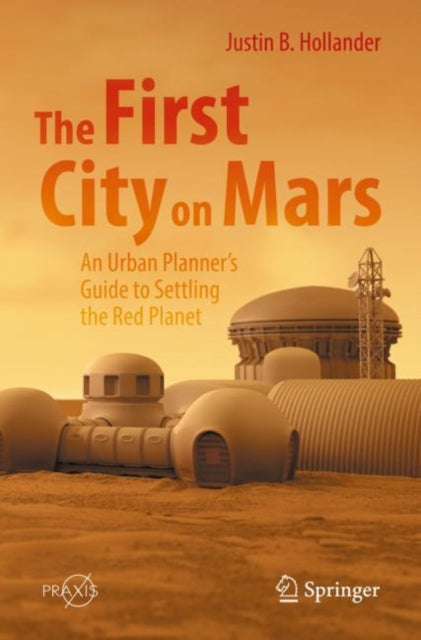 The First City On Mars An Urban Planne