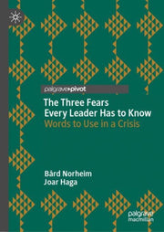 The Three Fears Every Leader Has To Kno