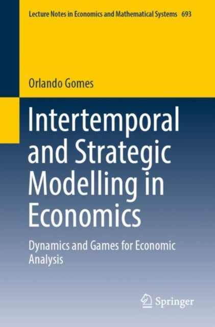 Intertemporal And Strategic Modelling In