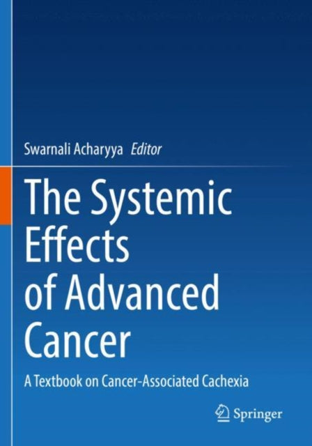 The Systemic Effects Of Advanced Cancer