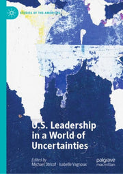 Us Leadership In A World Of Uncertaintie