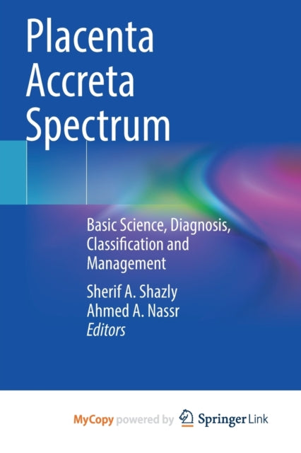 Placenta Accreta Spectrum : Basic Scienc