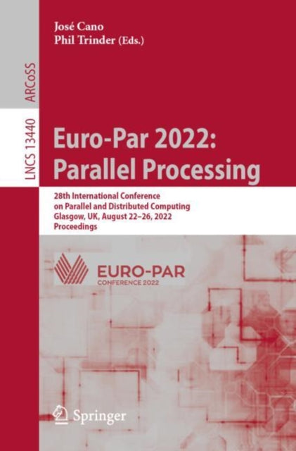 Euro-par 2022: Parallel Processing : 28t