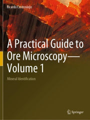 Practical Guide To Ore Microscopyvolume