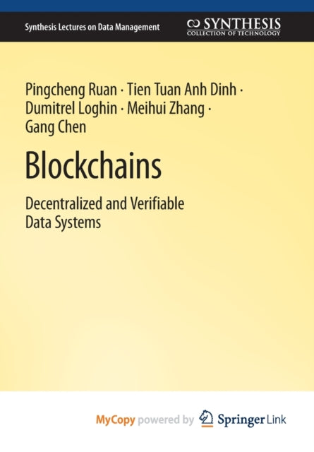 Blockchains : Decentralized And Verifiab