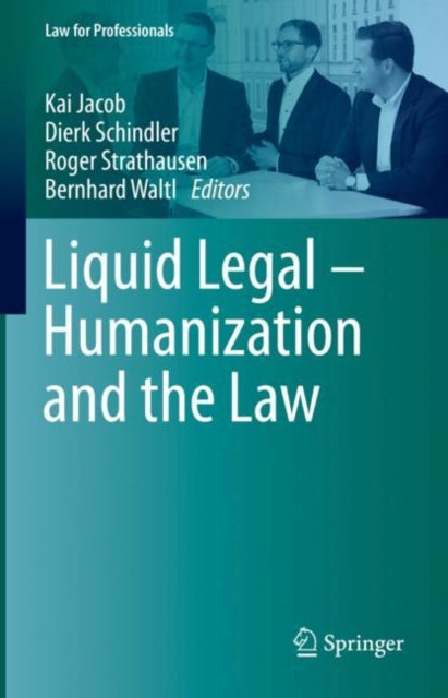 Liquid Legal Humanization & The Law