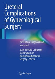 Ureteral Complications Of Gynecological By Dubuisson, Jean-bern