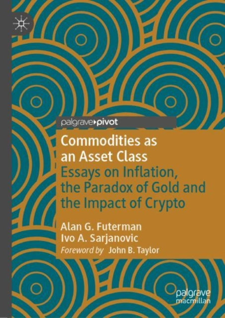 Commodities As An Asset Class : Essays O
