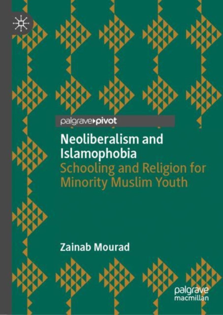 Neoliberalism And Islamophobia : Schooli
