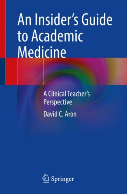 Insiders Guide To Academic Medicine