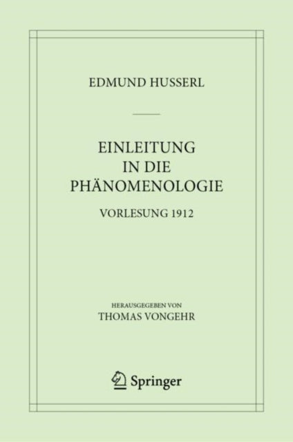 Einleitung In Die Ph Nomenologie : Vorle By Husserl, Edmund