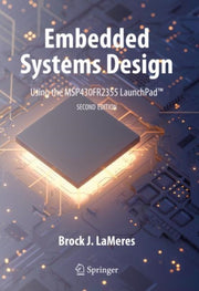 Embedded Systems Design Using The Msp430