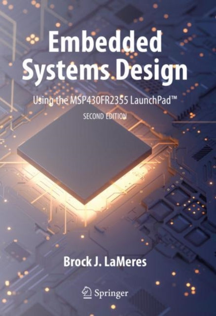 Embedded Systems Design Using The Msp430