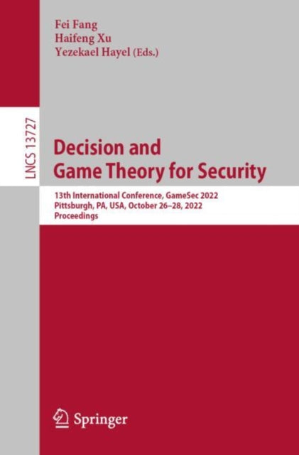 Decision And Game Theory For Security :