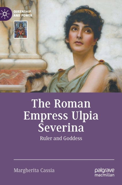 The Roman Empress Ulpia Severina : Ruler