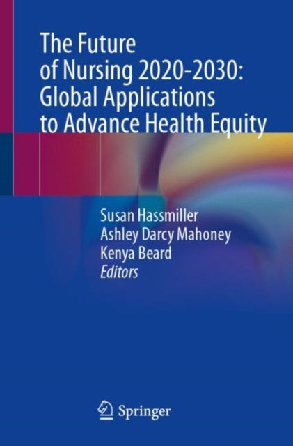 Future Of Nursing 20202030 Global Applic By Hassmiller Susan
