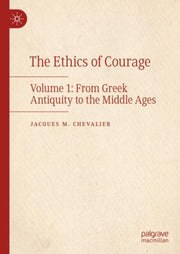 The Ethics Of Courage : Volume 1: From G