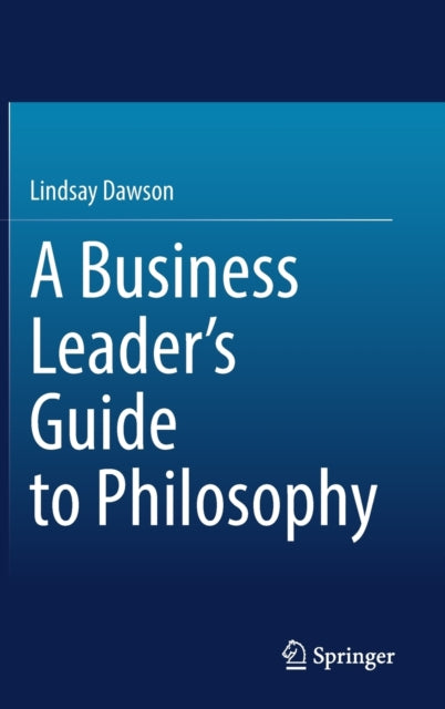 Business Leaders Guide To Philosophy