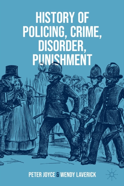 History Of Policing Crime Disorder Punis